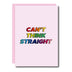 Kann nicht klar denken LGBTQ+ Grußkarte by Studio Soph