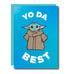 Yo, Da Best – Lustige Geburtstagskarte - love-union.de
